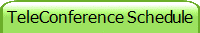 TeleConference Schedule